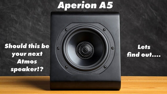 Aperion A5- Should this be your next Atmos Speaker!?