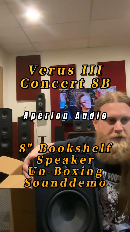Unboxing&Sounddemo | Verus III Concert 8B 2-Way 8" Bookshelf Speaker | Aperion Audio - Aperion Audio