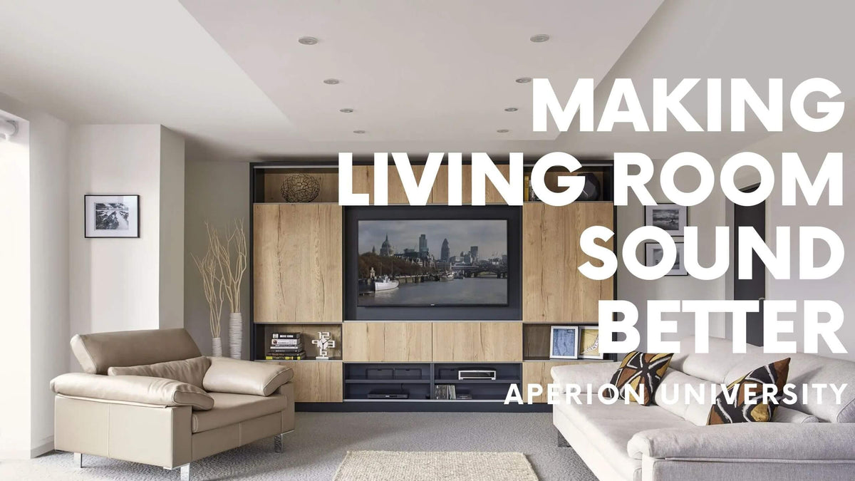 aperion-blog-Making Living Rooms Sound Better (One)