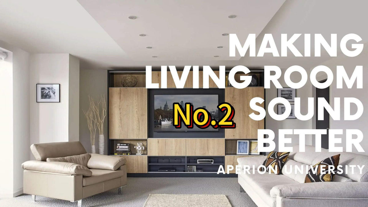 Making Living Rooms Sound Better (Two)