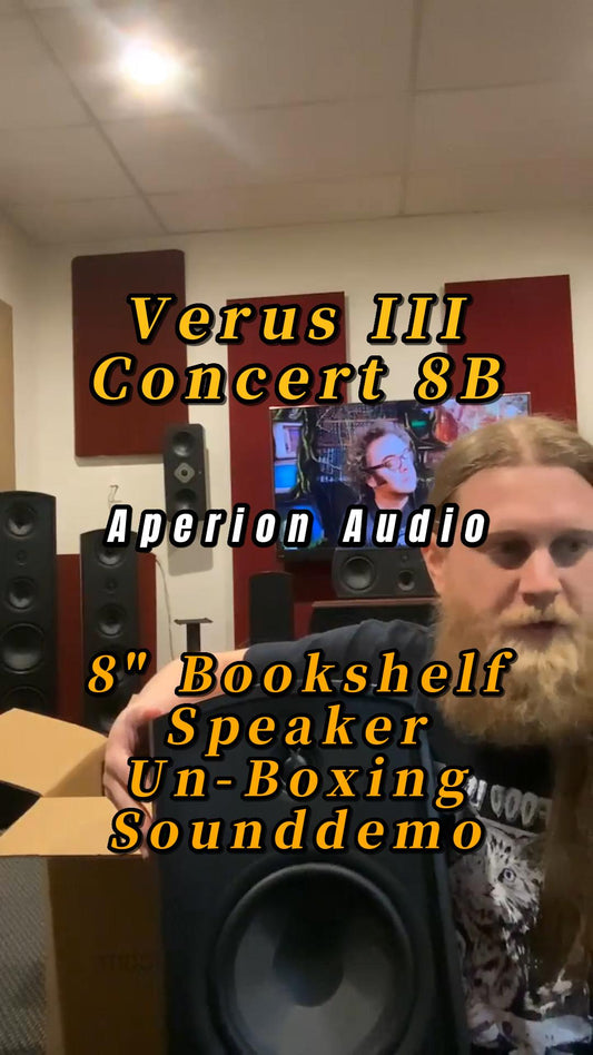 Unboxing&Sounddemo | Verus III Concert 8B 2-Way 8" Bookshelf Speaker | Aperion Audio