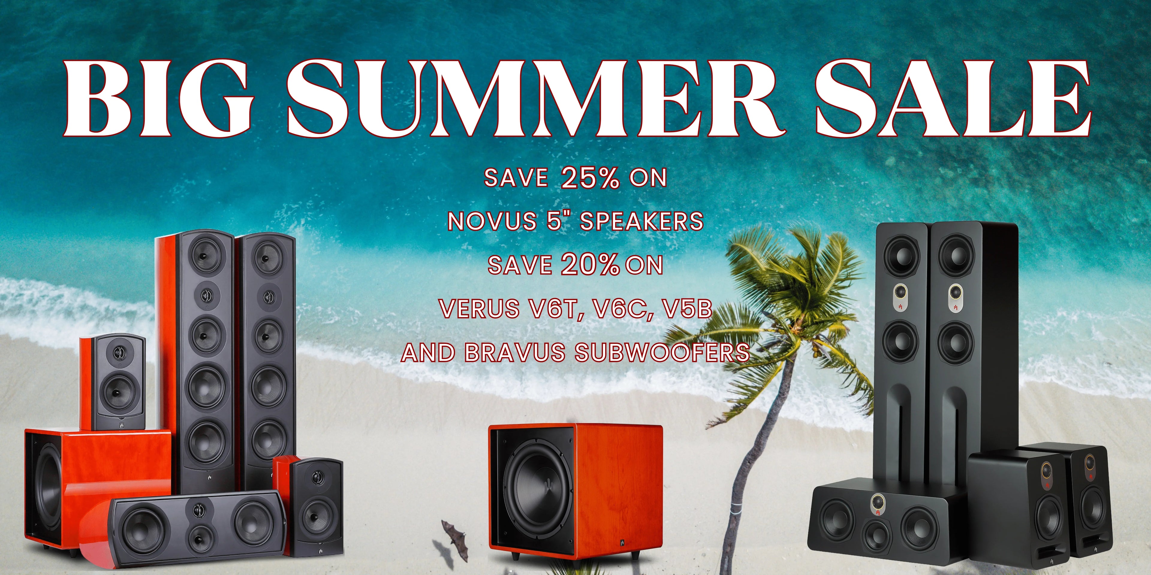 Advertisement for a big summer sale on Novus and Verus speakers and Bravus subwoofers with beach and palm tree background